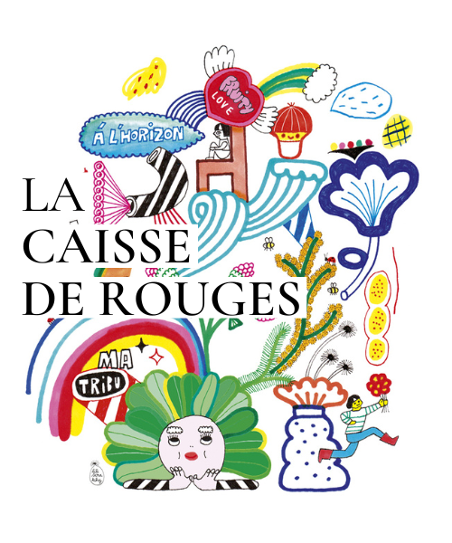 La caisse de rouges